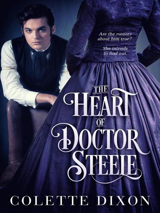 Title details for The Heart of Doctor Steele by Colette Dixon - Available